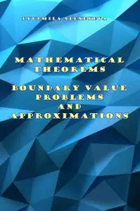 "Mathematical Theorems: Boundary Value Problems and Approximations" ed. by Lyudmila Alexeyeva