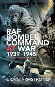 RAF Bomber Command at War 1939–1945