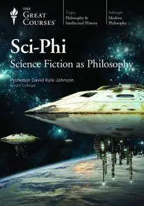 Sci-Phi: Science Fiction as Philosophy (2018)