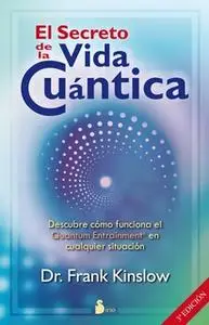 «El secreto de la vida cuántica» by Frank Kinslow