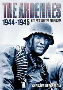 «The Ardennes, 1944–1945» by Christer Bergström