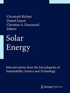 Solar Energy: Selected entries from the Encyclopedia of Sustainability Science and Technology