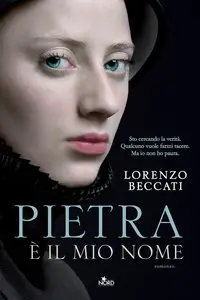 Pietra è il mio nome di Lorenzo Beccati