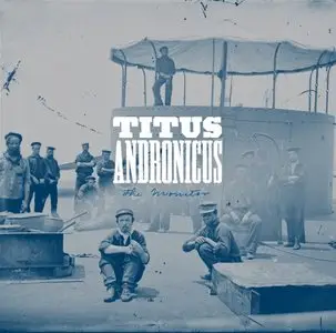 Titus Andronicus - The Monitor (2010)