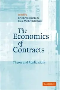 The Economics of Contracts: Theories and Applications (repost)