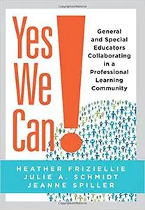 Yes We Can! General and Special Educators Collaborating in a Professional Learning Community