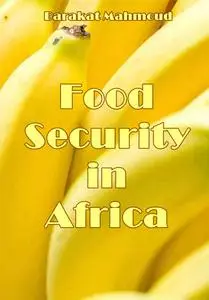 "Food Security in Africa" ed. by Barakat Mahmoud