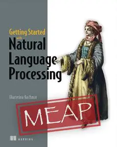 Getting Started with Natural Language Processing (MEAP V10)