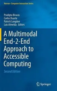 A Multimodal End-2-End Approach to Accessible Computing (2nd edition)