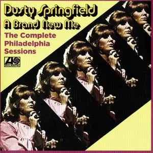 Dusty Springfield - A Brand New Me: The Complete Philadelphia Sessions (1970) [2017, Remastered & Expanded Edition]