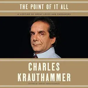 The Point of It All: A Lifetime of Great Loves and Endeavors [Audiobook]
