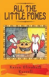 All The Little Foxes