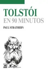 «Tolstói en 90 minutos» by Paul Strathern