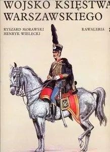 Wojsko Ksiestwa Warszawskiego: Kawaleria (repost)