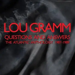 Lou Gramm - Questions And Answers: The Atlantic Anthology 1987-1989 (2021)