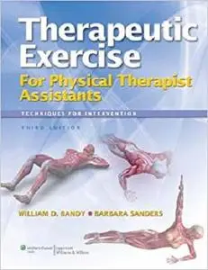 Therapeutic Exercise for Physical Therapy Assistants: Techniques for Intervention