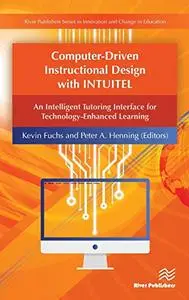 Computer-Driven Instructional Design with INTUITEL: An Intelligent Tutoring Interface for Technology-Enhanced Learning