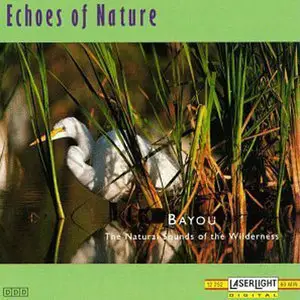 Echoes Of Nature - The Natural Sounds Of The Wilderness: Laserlight Series (1992 - 1995)