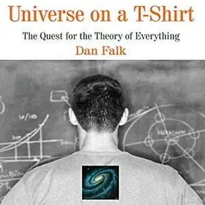 Universe on a T-Shirt: The Quest for the Theory of Everything [Audiobook]