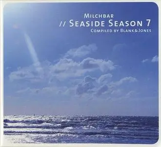 V.A. - Milchbar - Seaside Season 1-7 (Compiled by Blank & Jones) (2009-2015)