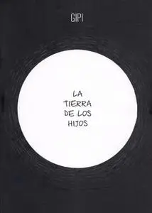 La tierra de los hijos, de Gipi