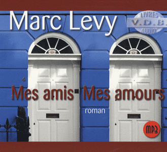Marc Levy - Mes amis Mes amours (2007)