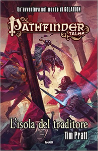 L'isola del traditore. Pathfinder tales - Tim Pratt