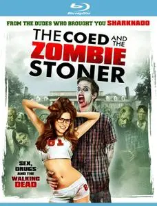 The Coed and the Zombie Stoner (2014) + Bonus [w/Commentary]