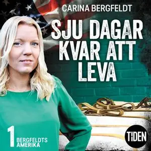 «Bergfeldts Amerika S1A1 Sju dagar kvar att leva» by Carina Bergfeldt