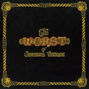 Jefferson Airplane - The Worst of Jefferson Airplane (1970) [Reissue 2006]