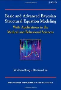 Basic and Advanced Bayesian Structural Equation Modeling: With Applications in the Medical and Behavioral Sciences