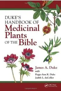 Duke's Handbook of Medicinal Plants of the Bible [Repost]