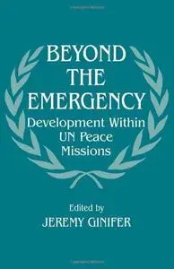 Beyond the Emergency: Development Within UN Peace Missions