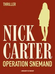 «Operation Snemand» by Nick Carter