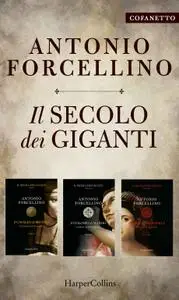 Antonio Forcellino - Il secolo dei giganti. Cofanetto