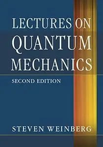 Lectures on Quantum Mechanics, 2nd Edition