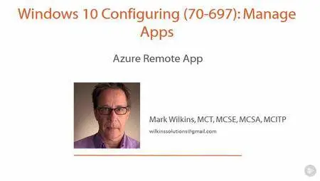 Windows 10 Configuring (70-697): Manage Apps (2016)