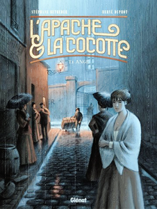 L'Apache & la Cocotte - Tome 1 - Ange