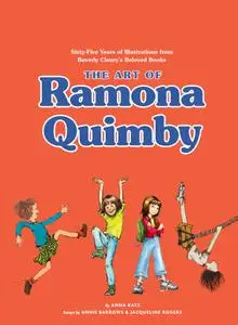The Art of Ramona Quimby: Sixty-Five Years of Illustrations from Beverly Cleary's Beloved Books