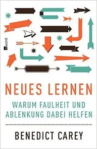 Neues Lernen: Warum Faulheit und Ablenkung dabei helfen
