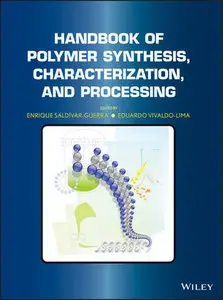 Handbook of Polymer Synthesis, Characterization, and Processing (repost)