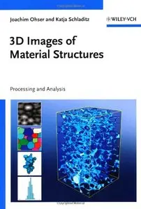 3D Images of Materials Structures: Processing and Analysis (repost)