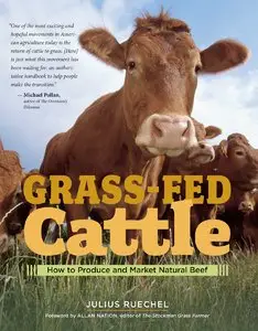 Grass-Fed Cattle: How to Produce and Market Natural Beef