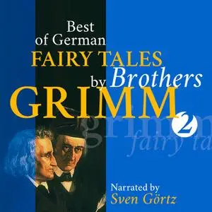 «Best of German Fairy Tales by Brothers Grimm II» by Brothers Grimm