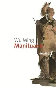 Wu Ming, "Manituana"