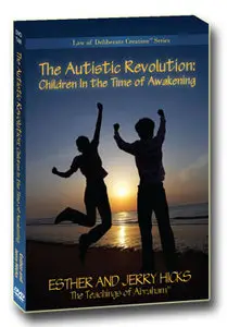 Abraham Hicks - The Autistic Revolution