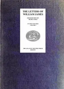 «The Letters of William James, Vol. 1» by William James