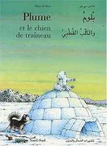 Hans De Beer, "Plume et le chien de traîneau : Edition bilingue français-arabe"