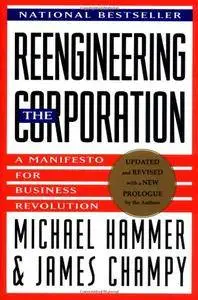 Reengineering the Corporation: A Manifesto for Business Revolution