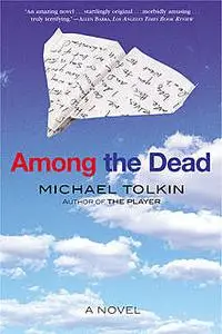 «Among the Dead» by Michael Tolkin